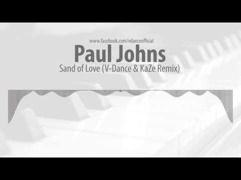 Paul Johns - Sand of Love (V-Dance & KaZe Remix) [facebook.com/vdanceofficial]