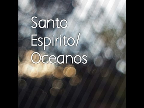 Oceanos/Santo Espírito és bem vindo - Cover