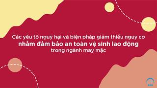 ĐẢM BẢO AN TOÀN VỆ SINH LAO ĐỘNG TRONG NGÀNH MAY MẶC | CDI Việt Nam
