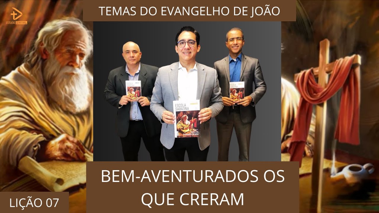 LIÇÃO 07 - BEM-AVENTURADOS OS QUE CRERAM | 4º Trimestre 2024