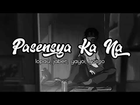 Pasensya Ka Na - Lopau, Jaber, Yayoi, Yosso (420 Soldierz)(Clinxy Beats)