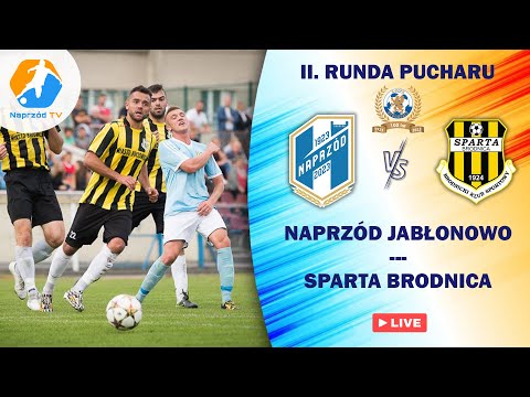 NAPRZÓD GREEN-PACK JABŁONOWO POM. - SPARTA BRODNICA, II RUNDA PUCHARU K-PZPN