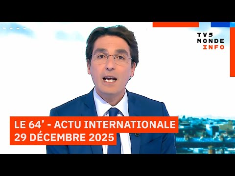 Le 64' - L'actualité internationale du lundi 29 décembre 2025 - TV5MONDE
