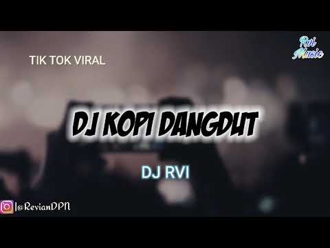 DJ KOPI DANGDUT ! DJ KALAU KU PANDANG KELIP BINTANG JAUH DISANA TIK TOK SLOW REMIX FULL BASS #DJRvi
