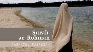 Download lagu Surah Ar-Rohman Full Beautiful Recitation, Female voice سورة الرحمان (Women only) mp3