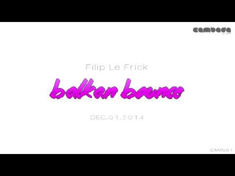 Filip Le Frick - Balkan Bounce