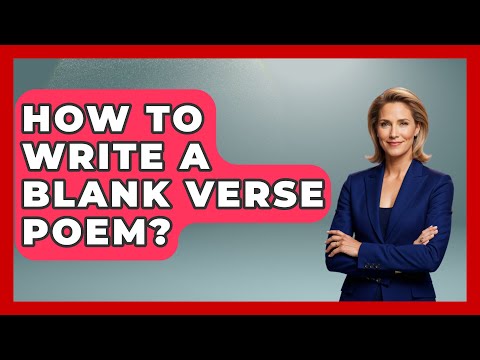 How To Write A Blank Verse Poem? - Tales And Texts