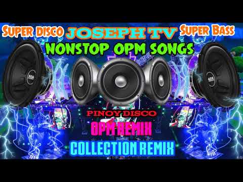 PINOY DISCO REMIX/BEST COLLECTION OPM/ SUPER DISCO/ SUPER BASS/ NONSTOP SONGS 2019 tagalog remix