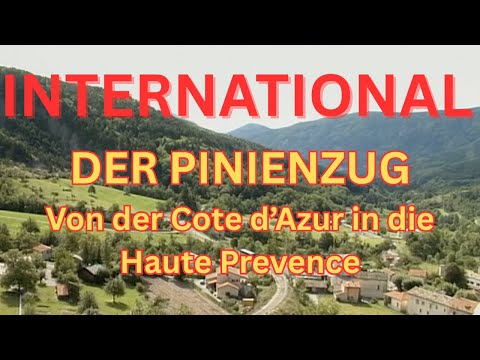 Der Pinienzug - von der Cote d' Azur in die Haute Provence - eine kleine Urlaubsreise 😃