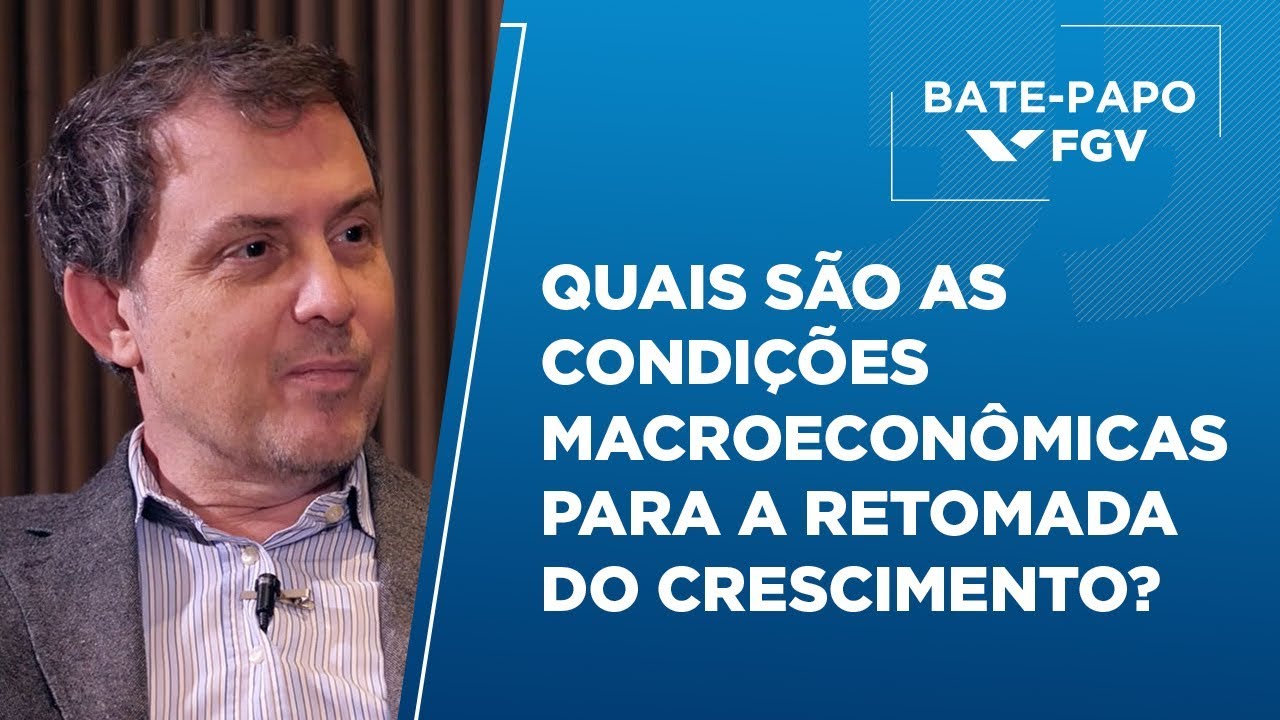 Bate-Papo FGV l Política macroeconômica, com Nelson Marconi