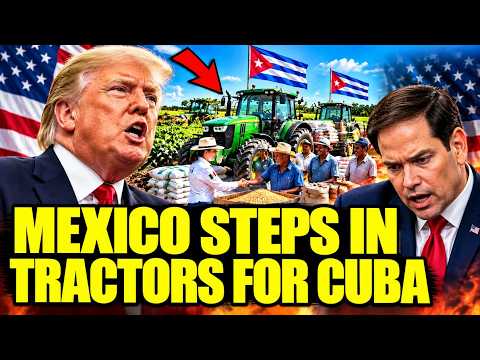 No One Expected Mexico to Reach Cuba's Farms… Tractors and Seeds Are on the Way