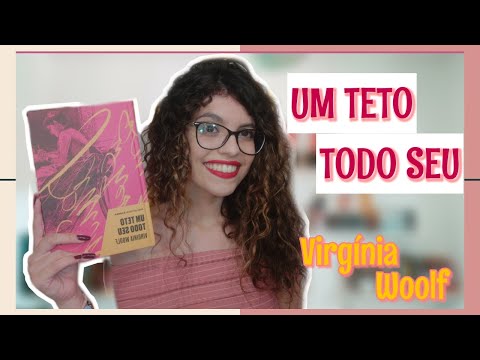 UM TETO TODO SEU - Virgnia Woolf