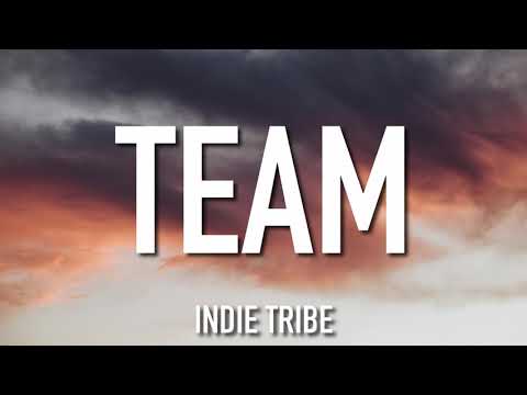 indie tribe - TEAM (Lyrics)
