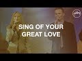 Sing Of Your Great Love - Hillsong Worship