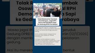 DPRD Surabaya Digeruduk Massa dari Jagal RPH Pegirian, Tolak Relokasi ke Tambak Osowilangun