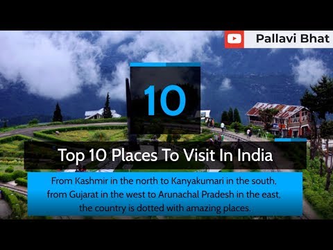 Top 10 Places To Visit In India | Must Visit Places In India