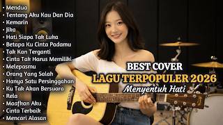 Download lagu LAGU TERPOPULER 2026 – Full Album Paling Menyentuh Hati || (Galau & Menenangkan) mp3