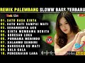 Remik Palembang Sloww Bass Pop Indo Terpopuler Pop Lawas Kenangan 90an Satu Rasa Cinta Pop Viral