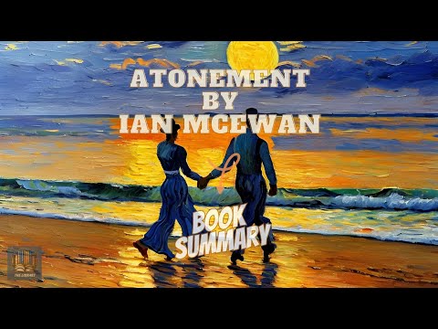Atonement By Ian Mcewan: Book Summaries In English