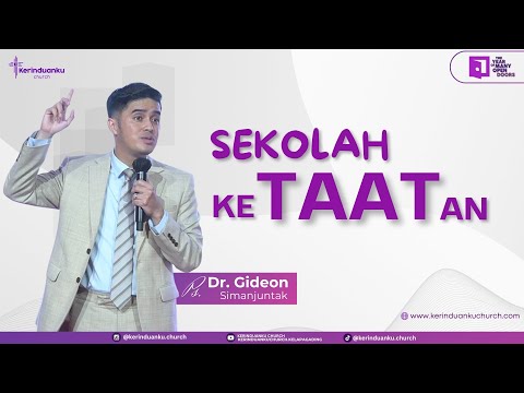 "SEKOLAH KETAATAN" I Khotbah Ps. Dr. Gideon Simanjuntak