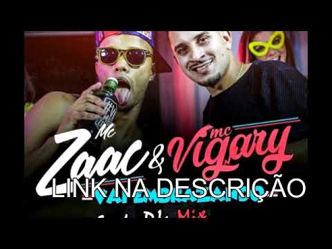 MC Zaac e MC Vigary - Vai Embrazando [download] 2017