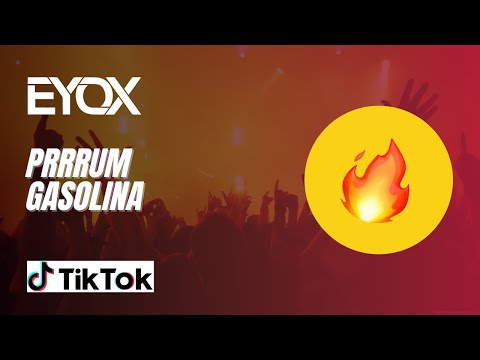 PRRRUM Vs Gasolina (DJ EYOX EDIT)