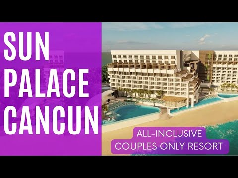 Sun Palace Cancun Hotel  - all Inclusive, couples-only 5-star luxury resort
