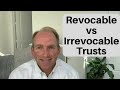 Difference Between a Revocable vs Irrevocable Trust