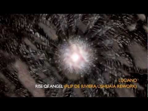 Luciano - Rise Of Angel (Flip De Riviera Ushuaia Rework)