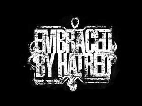 Embraced by Hatred - N.T.M.P.O