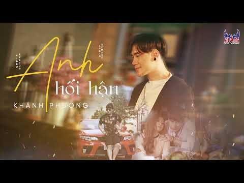 Anh hối hận - Khánh Phương