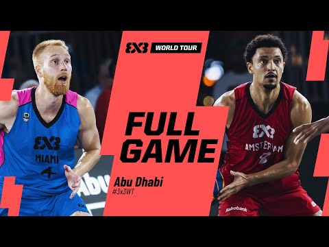Miami 🇺🇸 vs Amsterdam 🇳🇱 | Full Semi-Finals Game | FIBA 3x3 World Tour Abu Dhabi 2025