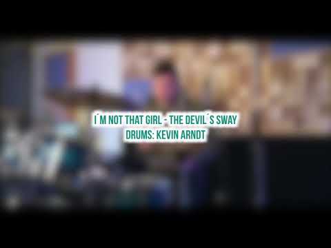 I‘m Not That Girl - The Devil‘s Sway - Drum Cover