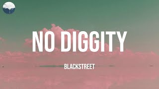 No Diggity - Blackstreet (Lyrics)