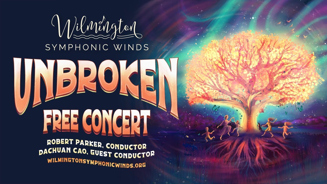Wilmington Symphonic Winds: Unbroken