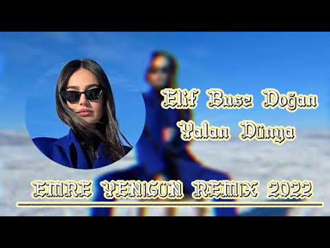 Dj Emre Yenigün ft. Elif Buse Doğan - Yalan Dünya (Remix 2022)