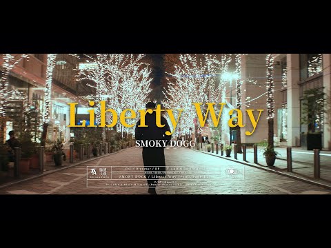SMOKY DOGG - Liberty Way（Prod.Qunelb2）（Official Music Video）
