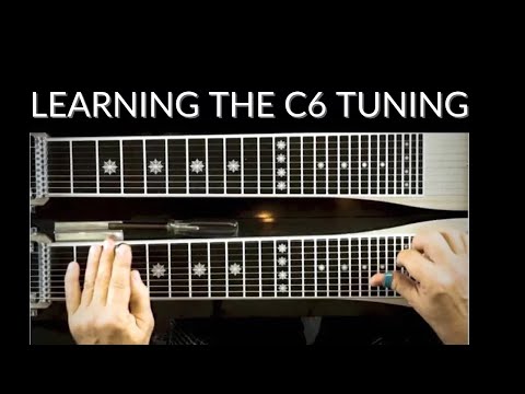 How To Play C6 Pedal Steel: Learning The C6 Tuning