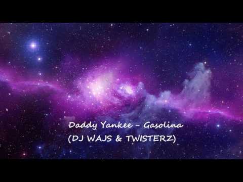 Daddy Yankee - Gasolina (DJ WAJS & TWISTERZ)
