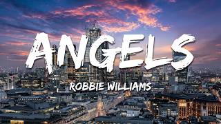 Download lagu Robbie Williams - Angels (Lyrics) mp3