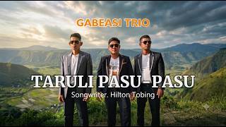 Download lagu GABEASI TRIO - TARULI PASU PASU | Lagu Batak Terbaru | mp3
