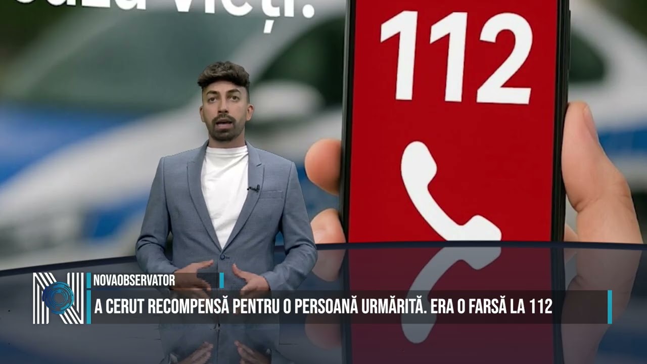 A cerut recompensă pentru o persoană urmărită. Era o farsă la 112