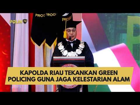 KAPOLDA RIAU TEKANKAN GREEN POLICING GUNA JAGA KELESTARIAN ALAM