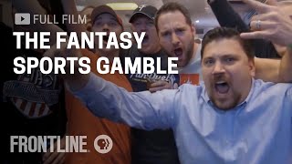 The Fantasy Sports Gamble (full film) : FRONTLINE