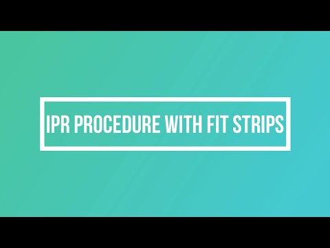 IPR Procedure with Fit Strips