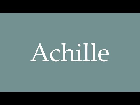 How to Pronounce ''Achille'' Correctly in French