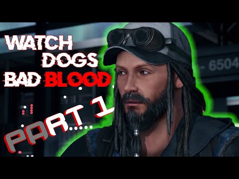 Watch Dogs DLC Bad Blood PC Playthrough Part 1