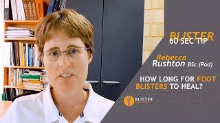 #21 Blister Healing - How Long Do Blisters Take To Heal?