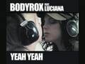 Bodyrox feat Luciana - Yeah Yeah 