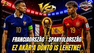 Foci VB 2026 | Franciaország – Spanyolország | Csak EGY maradhat! ⚽🏆